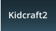 Kidcraft2