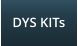 DYS KITs